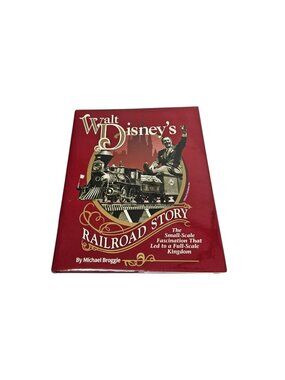 Walt Disney's Railroad Story SIGNED by Michael Broggie Hardcover